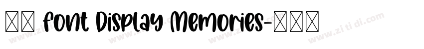 获取 Font Display Memories字体转换 获取 Font Display Memories字体转换